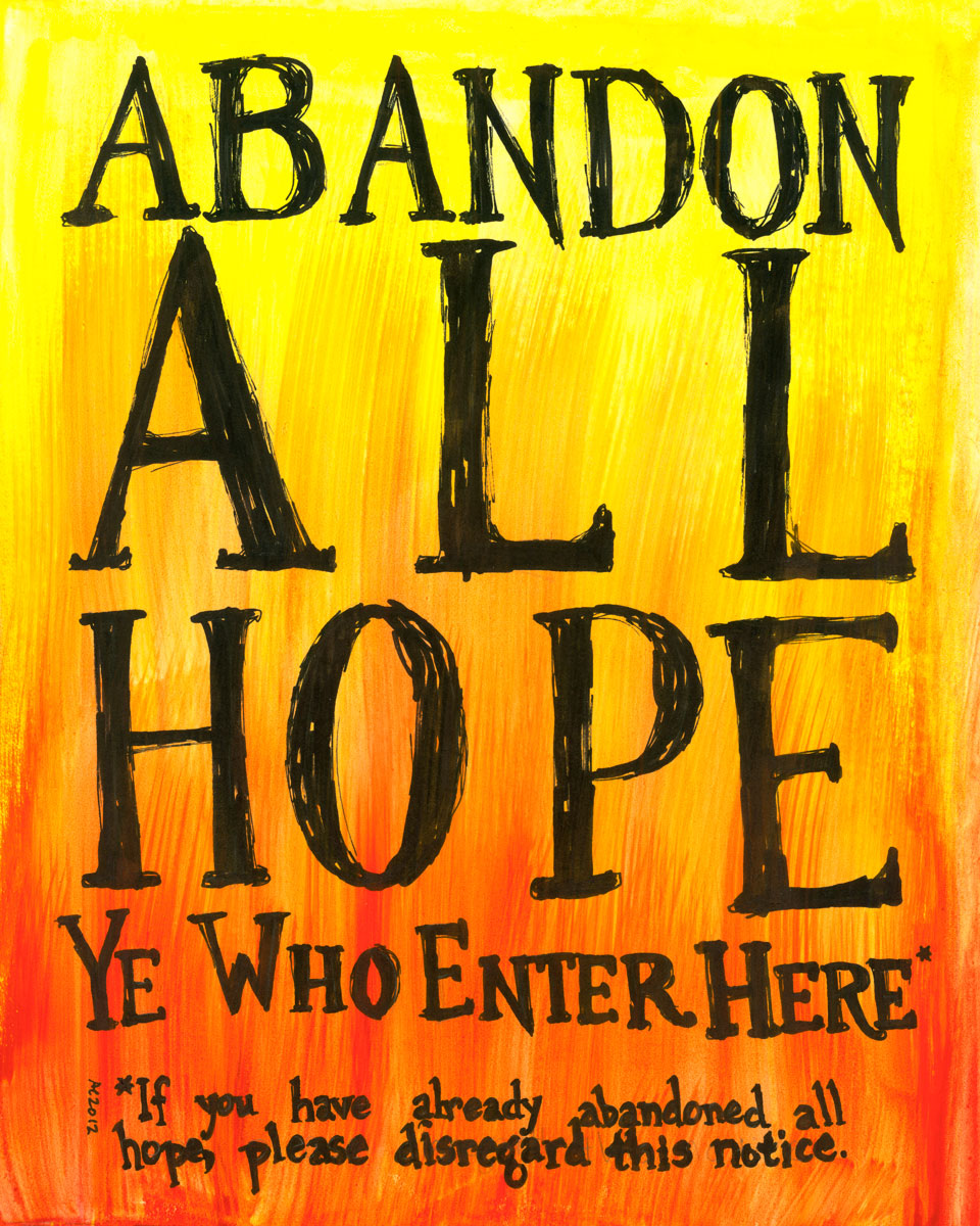 Abandon All Hope print by Amy Crook.