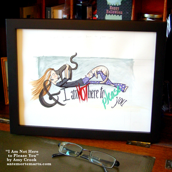 I Am Not Here to Please You, framed art by Amy Crook