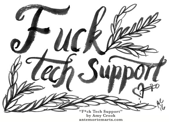 F*ck Tech Support, word art by Amy Crook
