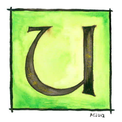 U is for Uncial, calligraphic illumination by Amy Crook